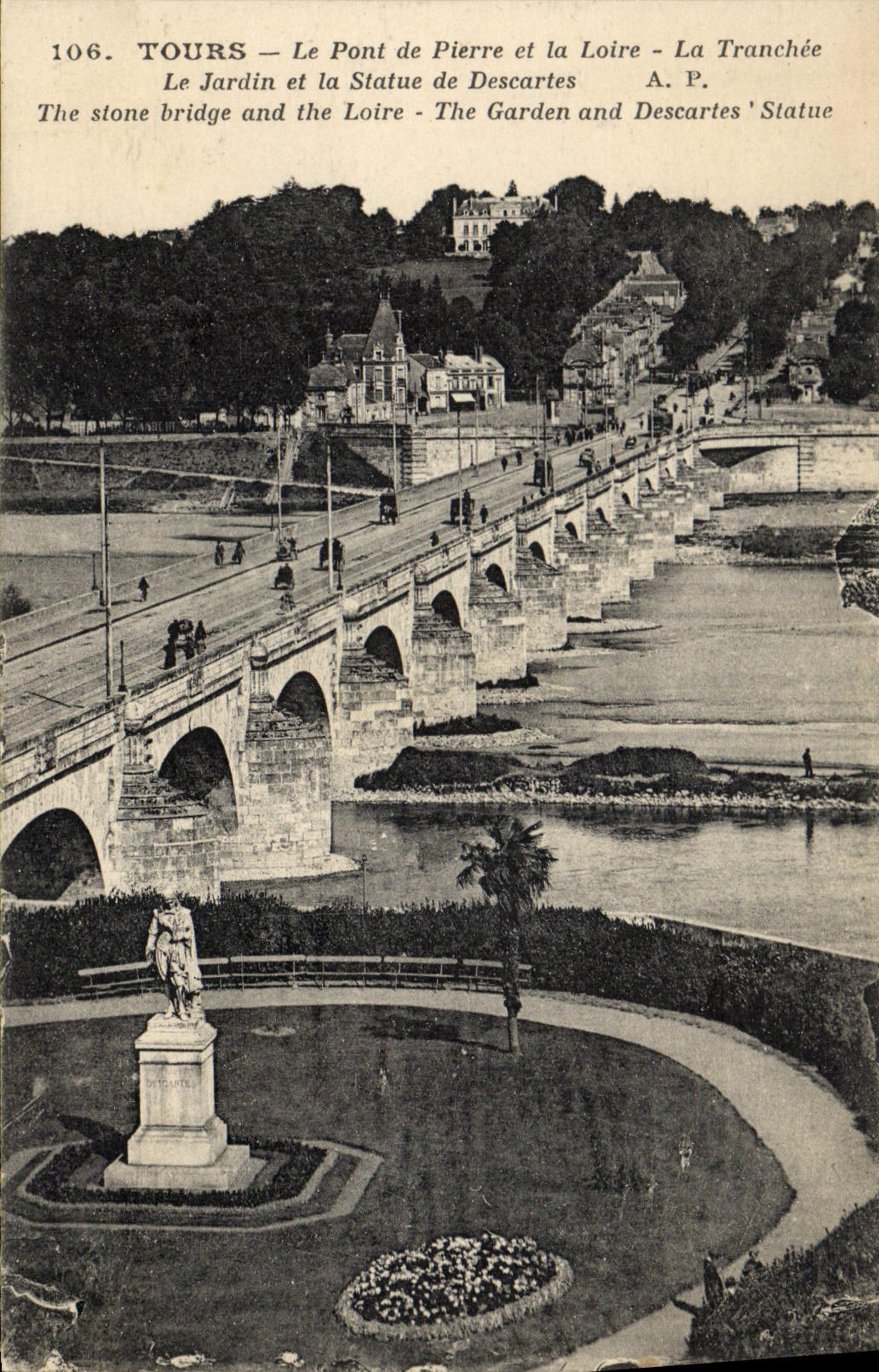 CPA Tours Le pont de pierre et la Loire La tranchee le jardin et la statue de Descartes