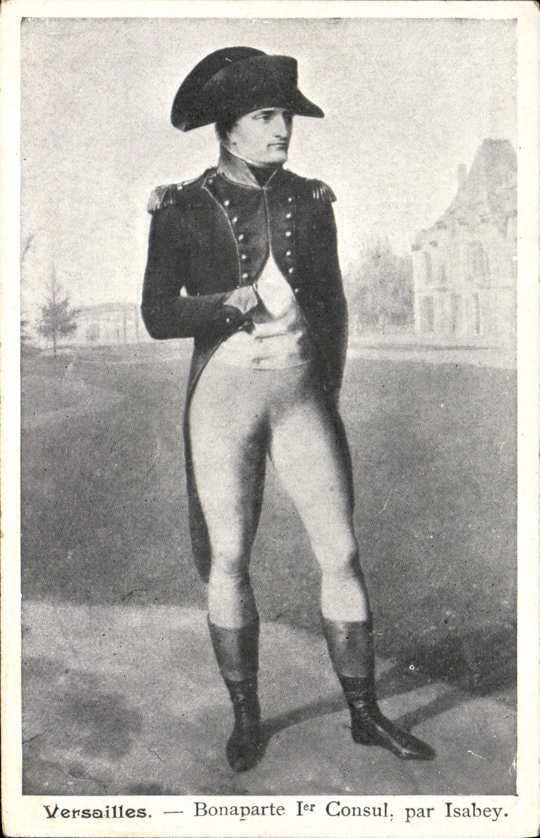 CPA Histoire Napoleon 1er Versailles Bonaparte 1er consul par Isabey