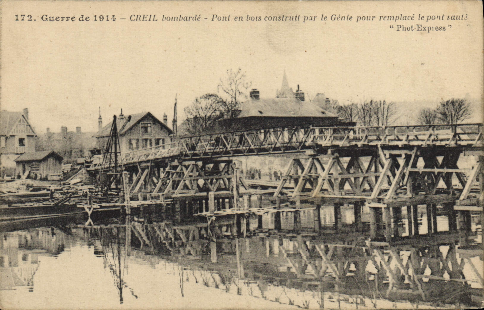 CPA Militaria Creil bombarde Pont en bois construit par le Genie pour remplace le pont saute