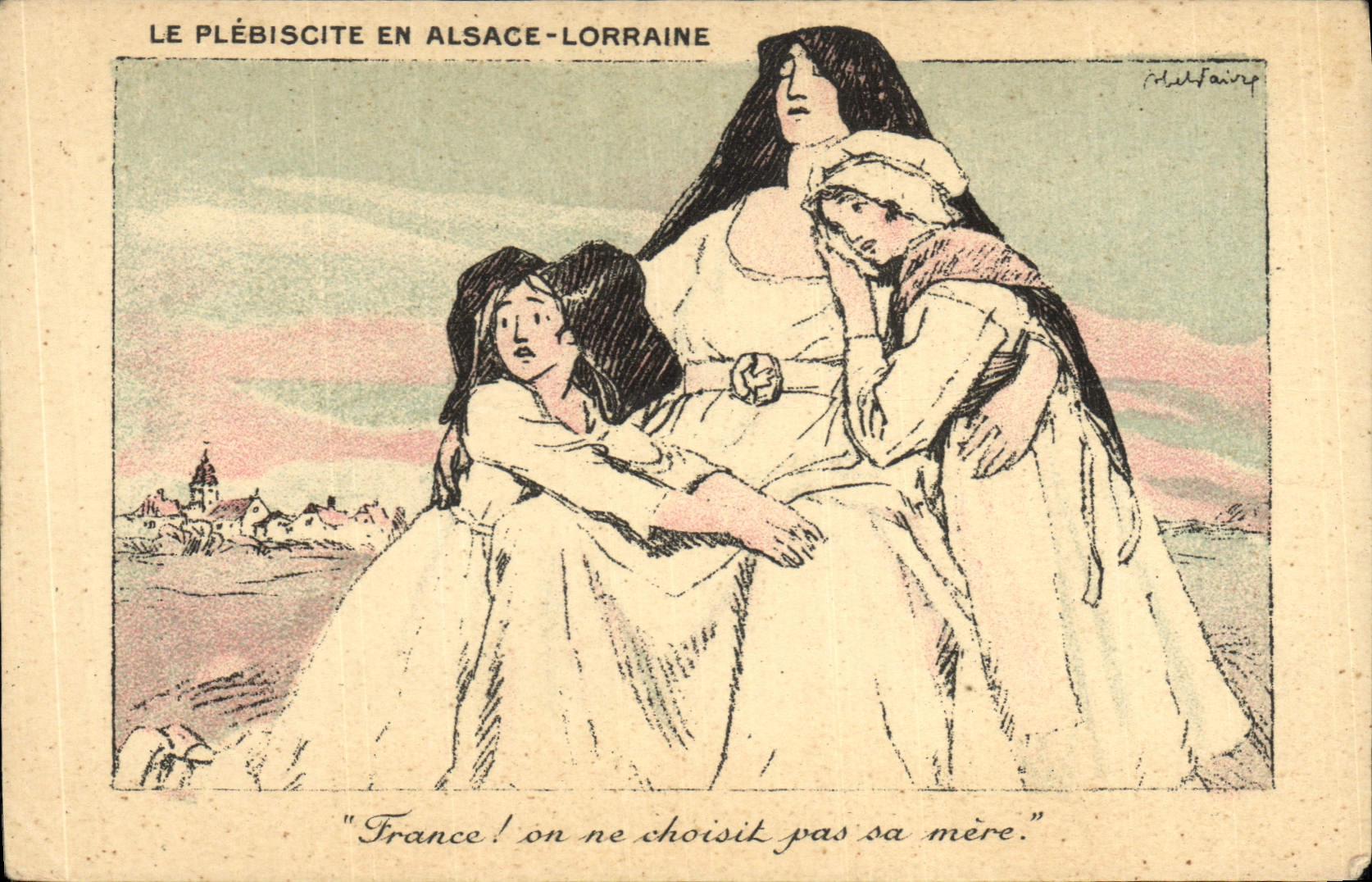 CPA Folklore Alsace Le plebiscite en Alsace Lorraine France on ne choisit pas sa mere