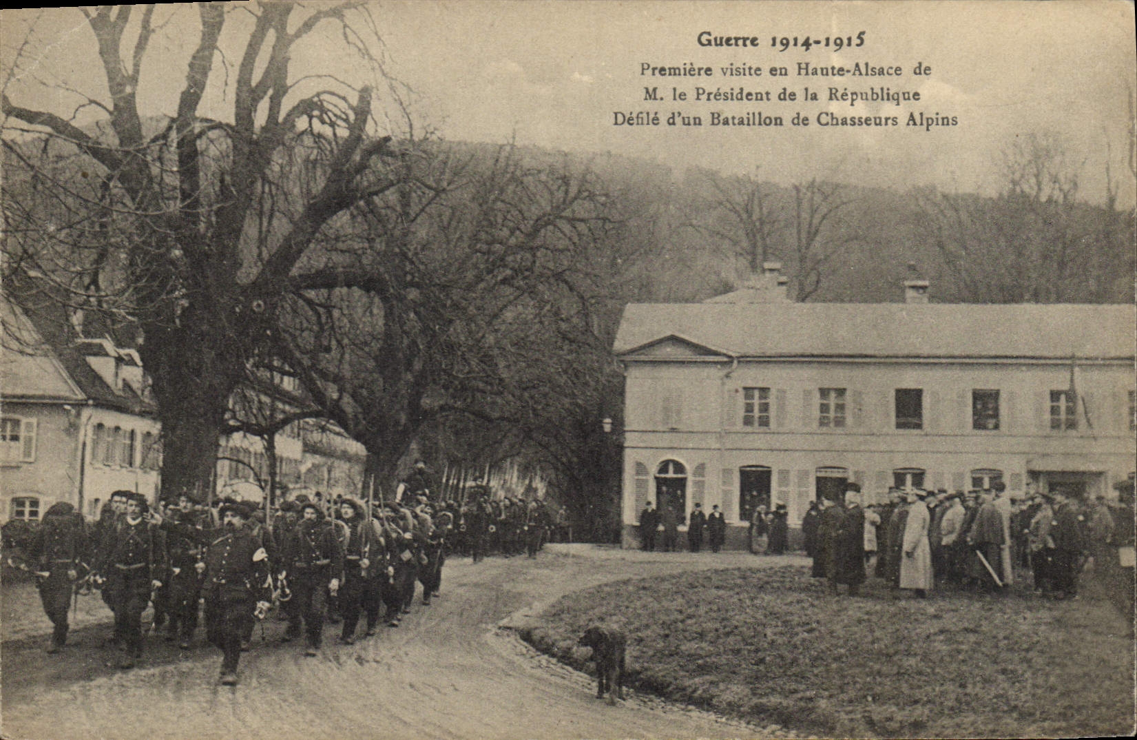 Vintage Postcard Militaria Alpine hunters First visits in High Alsace of the President of the Republic Ravelled of a battalion of Alpine hunters