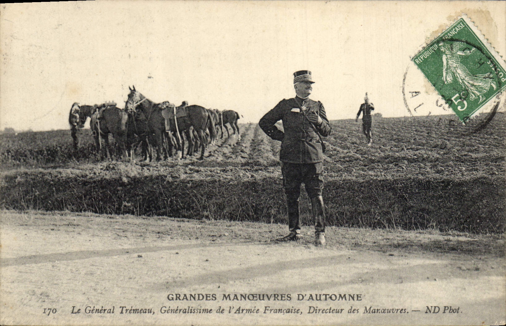 CPA Militaria Grandes manoeuvres d'automne Le general Tremeau Generalissime de l'armee francaise Directeur des Manoeuvres 