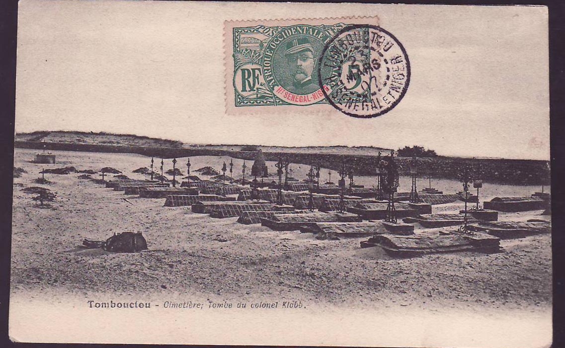 Haut Senegal & Niger Carte Postale Cimetiere Tombe du Colonel Klobb et Ballay 5c et bon cachet Tombouctou MARS 07