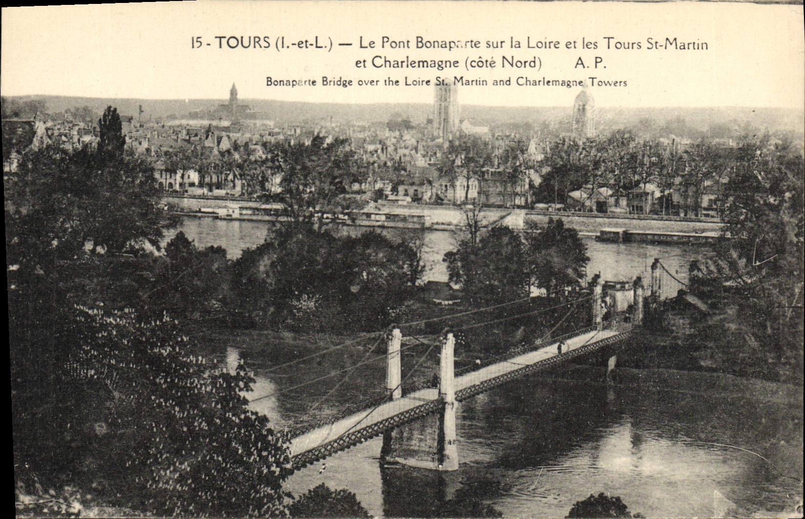 CPA Tours Le Pont Bonaparte sur la Loire et les Tours St Martin et Charlemagne