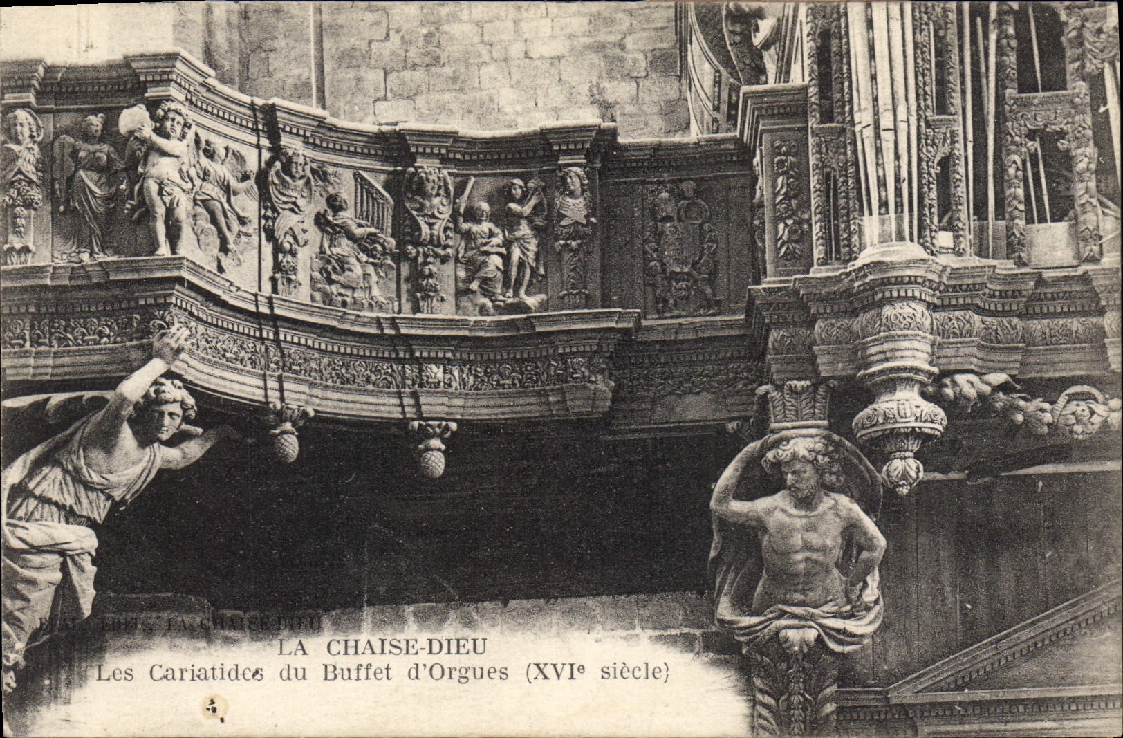 CPA Orgue La Chaise Dieu Les cariatides du buffet d'orgues