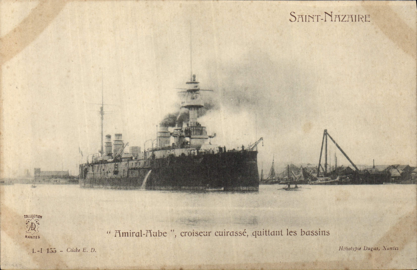 CPA Bateau de Guerre Saint Nazaire Amiral Aube Croiseur Cuirasse quittant les bassins