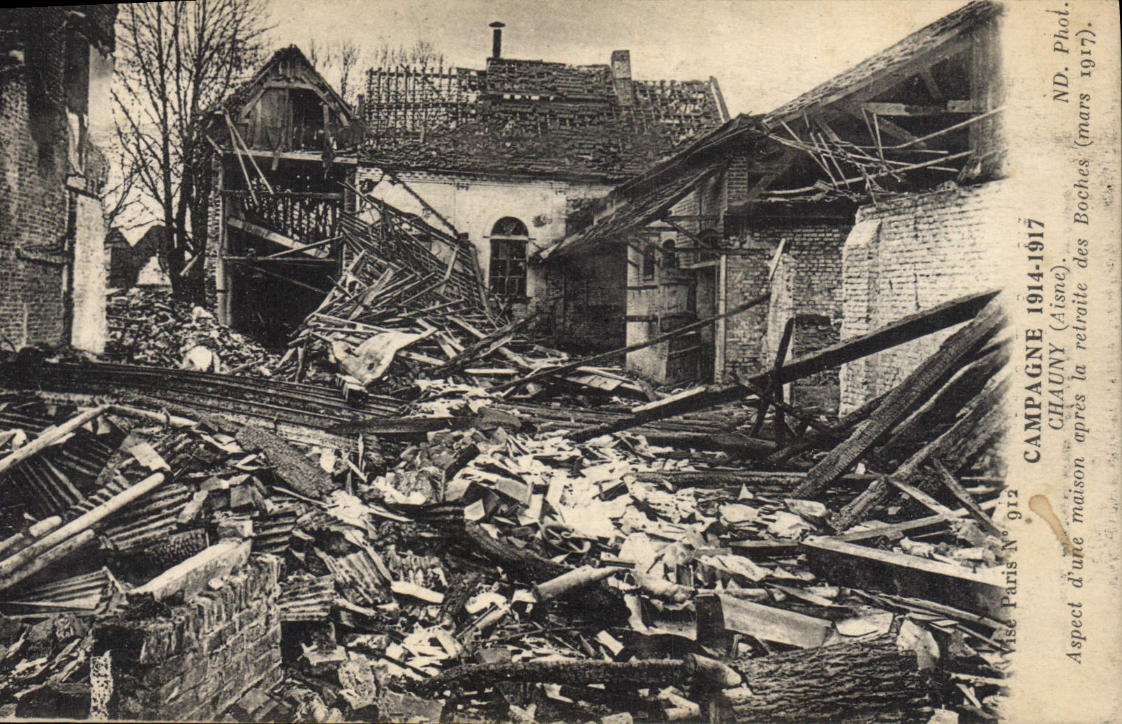 CPA Militaria Campagne 1914 1917 Chauny Aisne Aspect d'une maison apres la retraite des Boches mars 