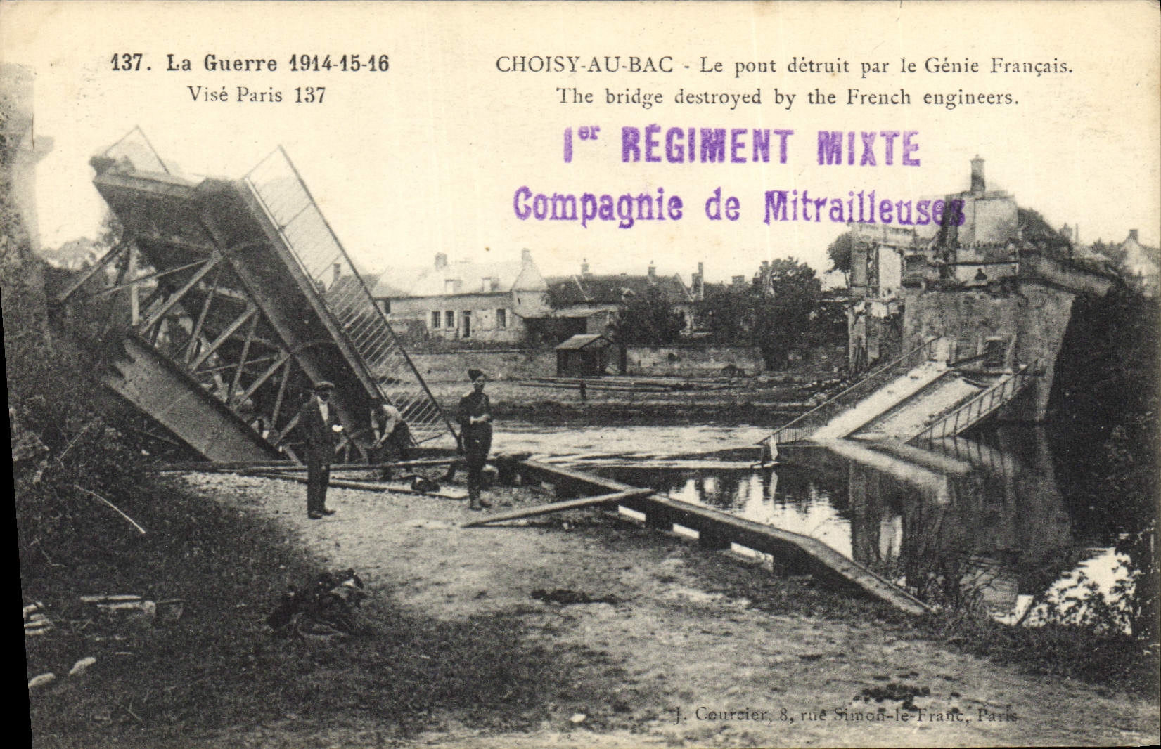 CPA Militaria La Guerre 1914-15-16- CHOISY-AU-BAC - Le pont détruit par le Génie Français