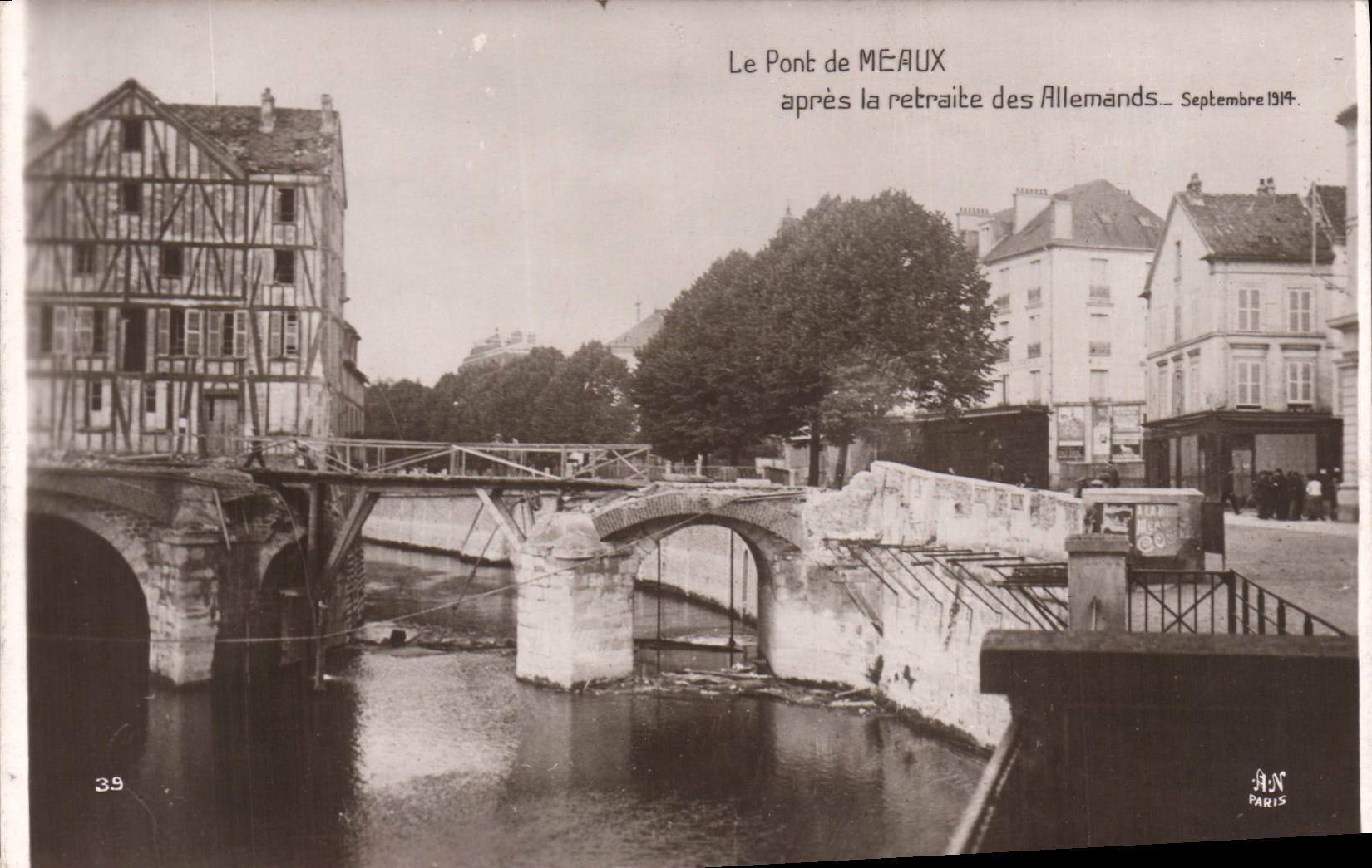 CPA Militaria Le Pont de MEAUX aprÃ¨s la retraite des Allemands Septembre 1914