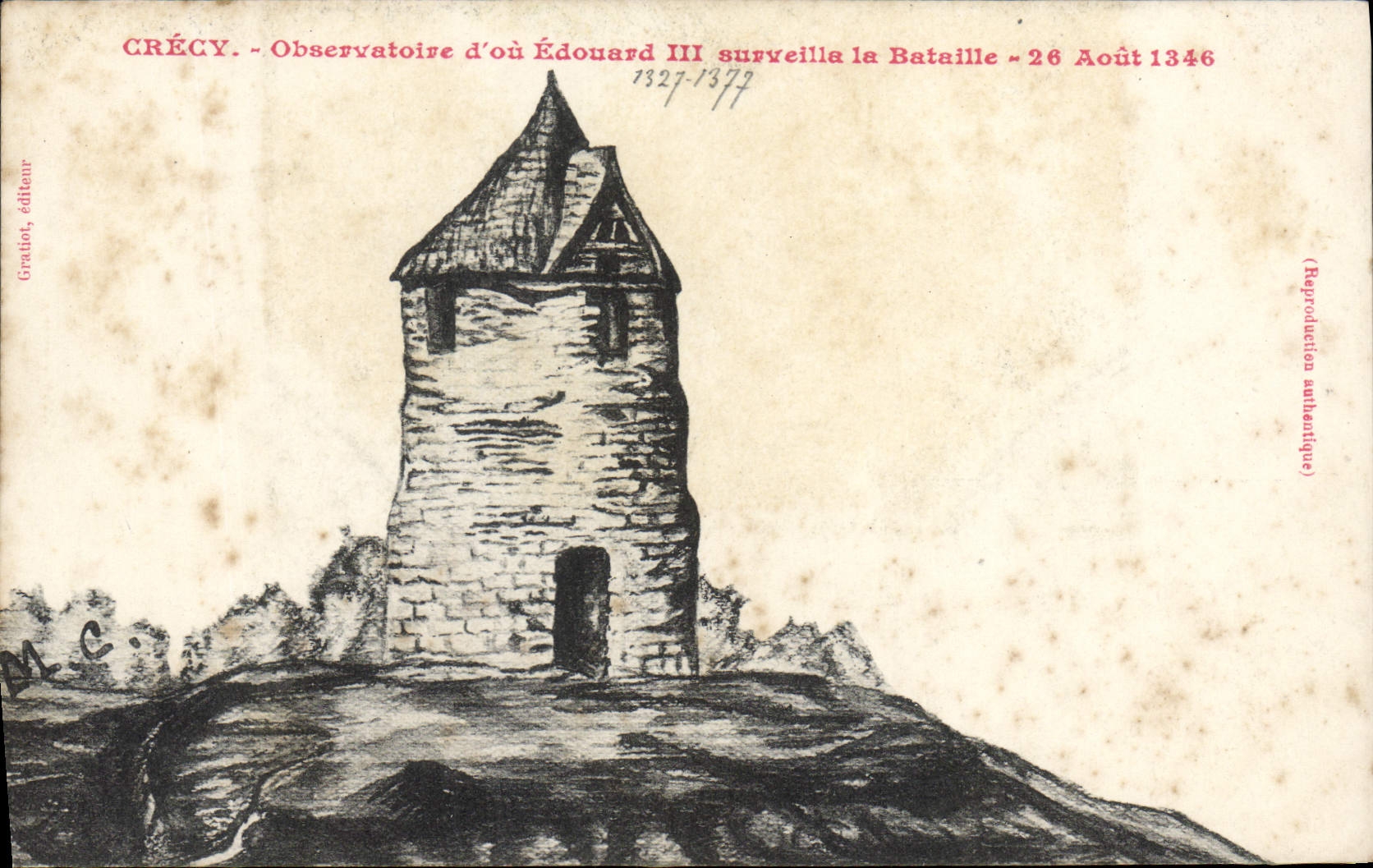 CPA Crecy Observatoire d'ou Edouard III surveilla la Bataille 26 Aout 1346 
