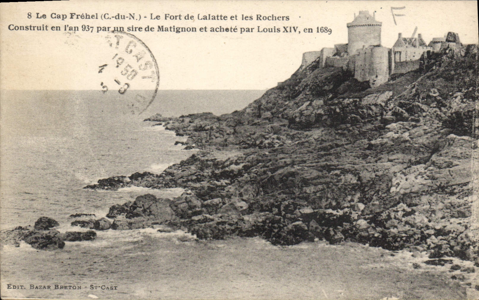 CPA Cap Frehel (C du N) Le Fort de Latatte et les Rochers Construit en l'an 937 par un sire de Matig