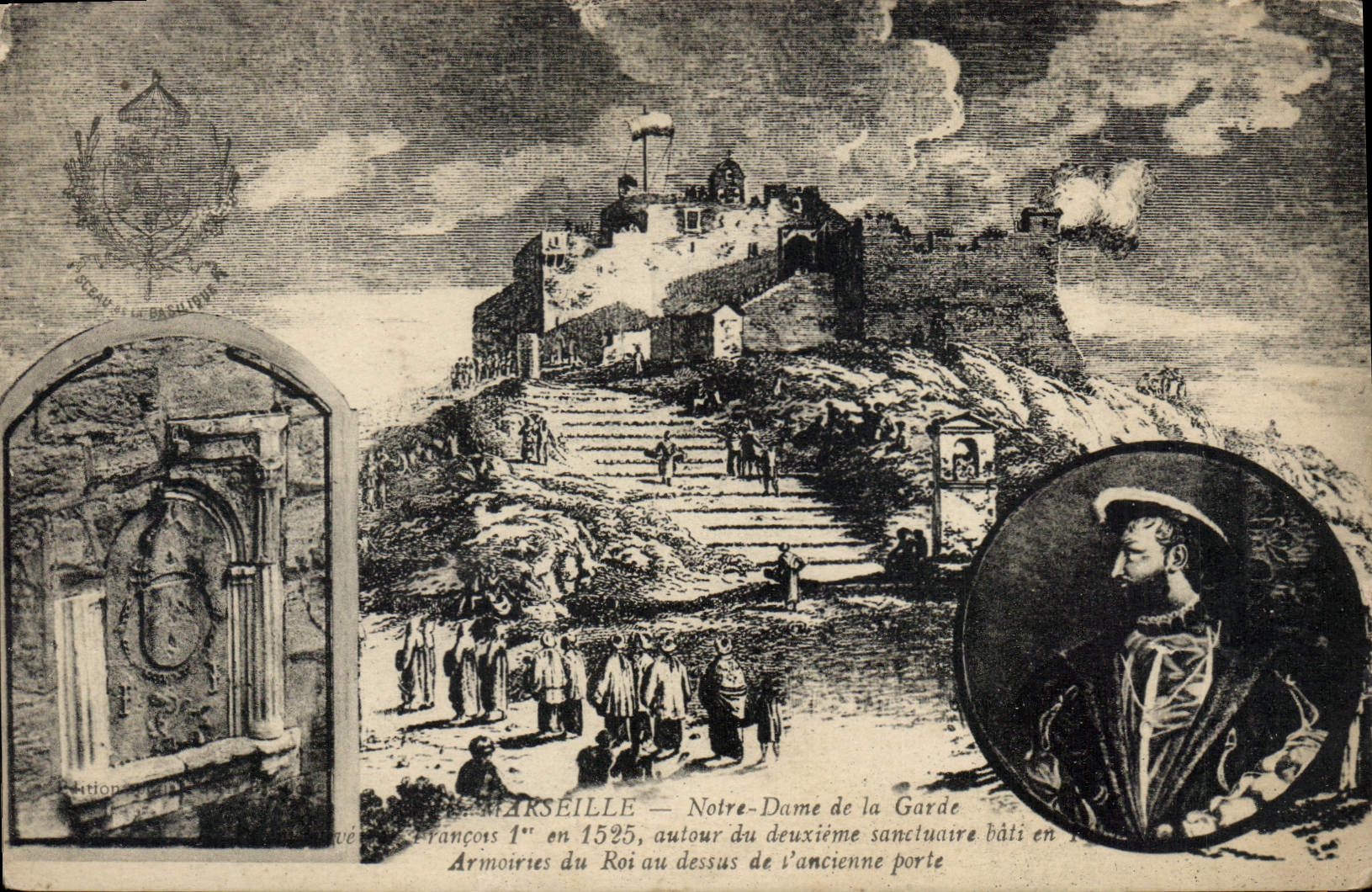 CPA Marseille Notre Dame de la Garde Francois I en 1525 autour du deuxieme sanctuaire bati en 1477 A