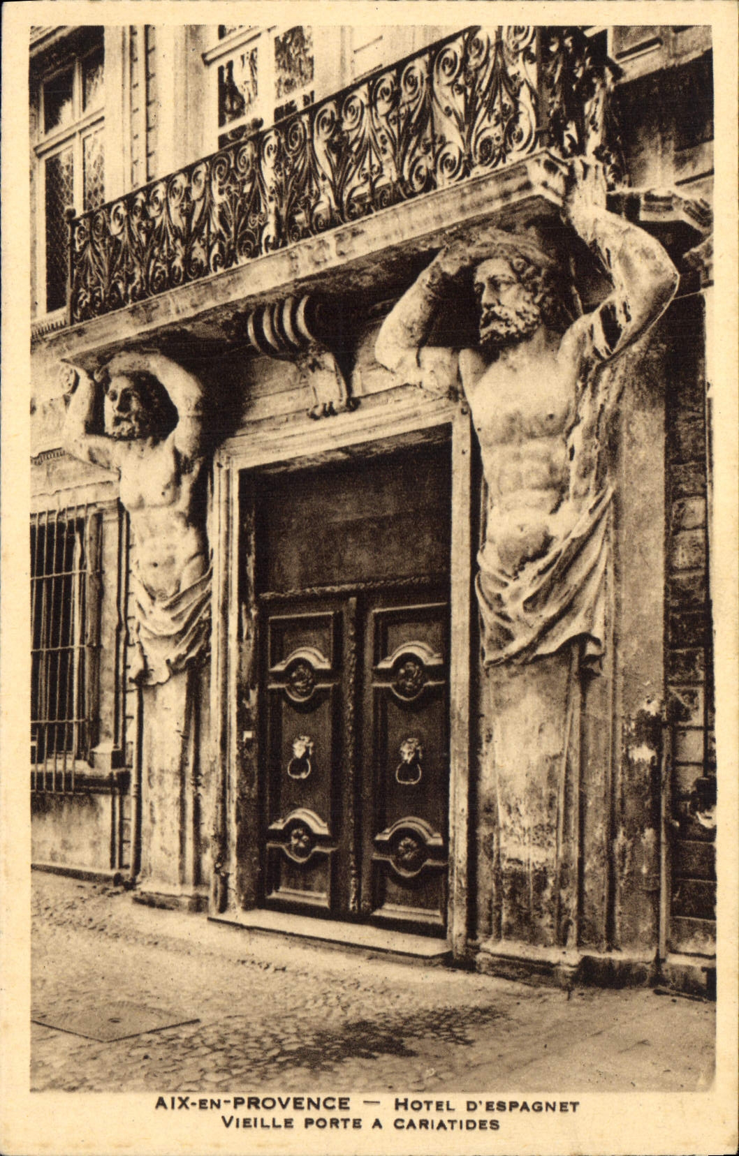 CPA Aix en Provence hotel d'espagnet vieille porte a cariatides