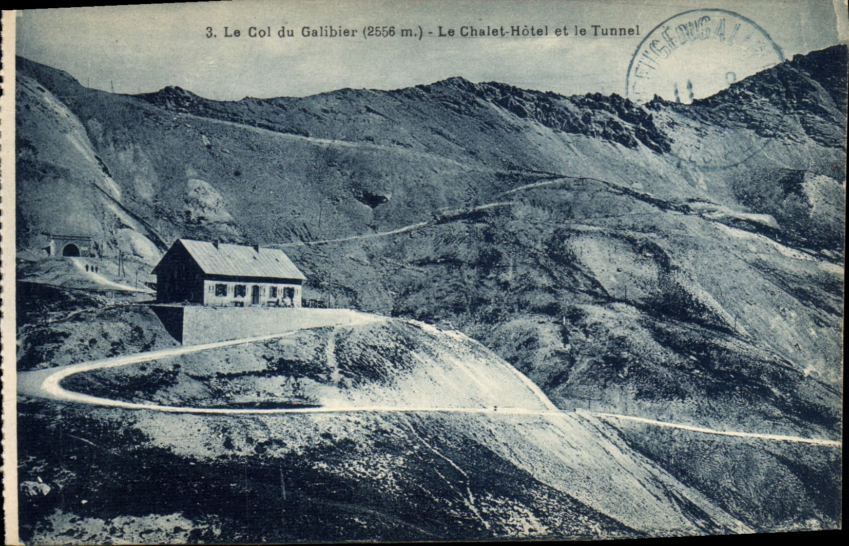 CPA Le Col du Galibier 2556 m Le Chalet Hotel et le Tunnel 