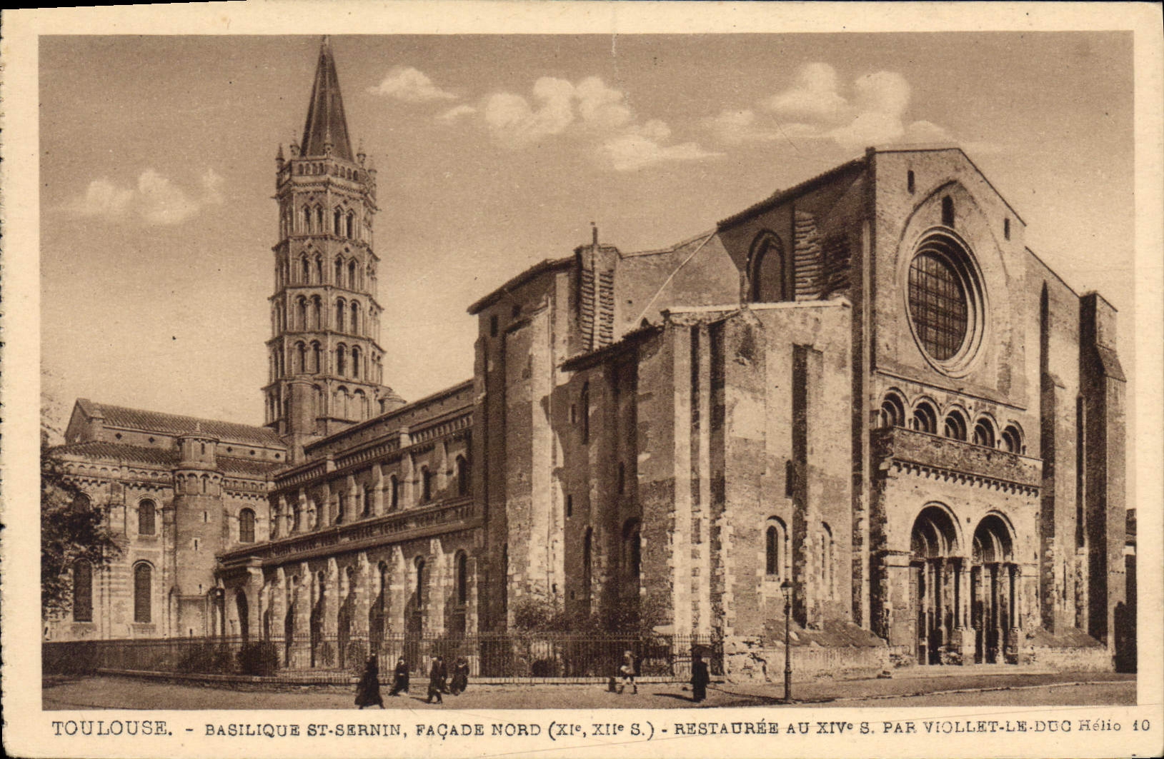 CPA Toulouse Basilique Ste Sernin facade Nord XI XII s restauree ay XIV s par Viollet le Duc