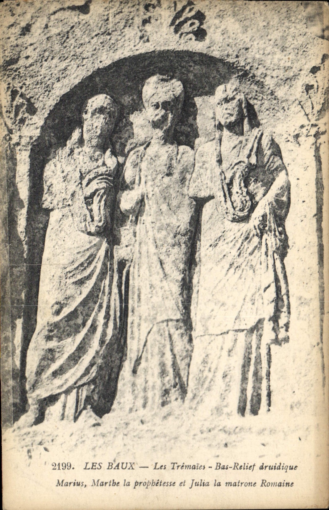 CPA Les Baux Les Tremaies Bas Relief druidique Maruis Marthe le prophetesse et Julia la matrone Roma