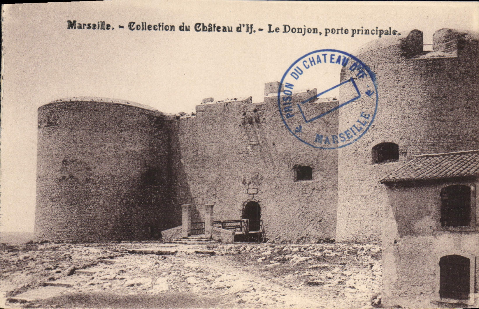 CPA Marseille Collection du Chateau d'If Le donjon porte principale