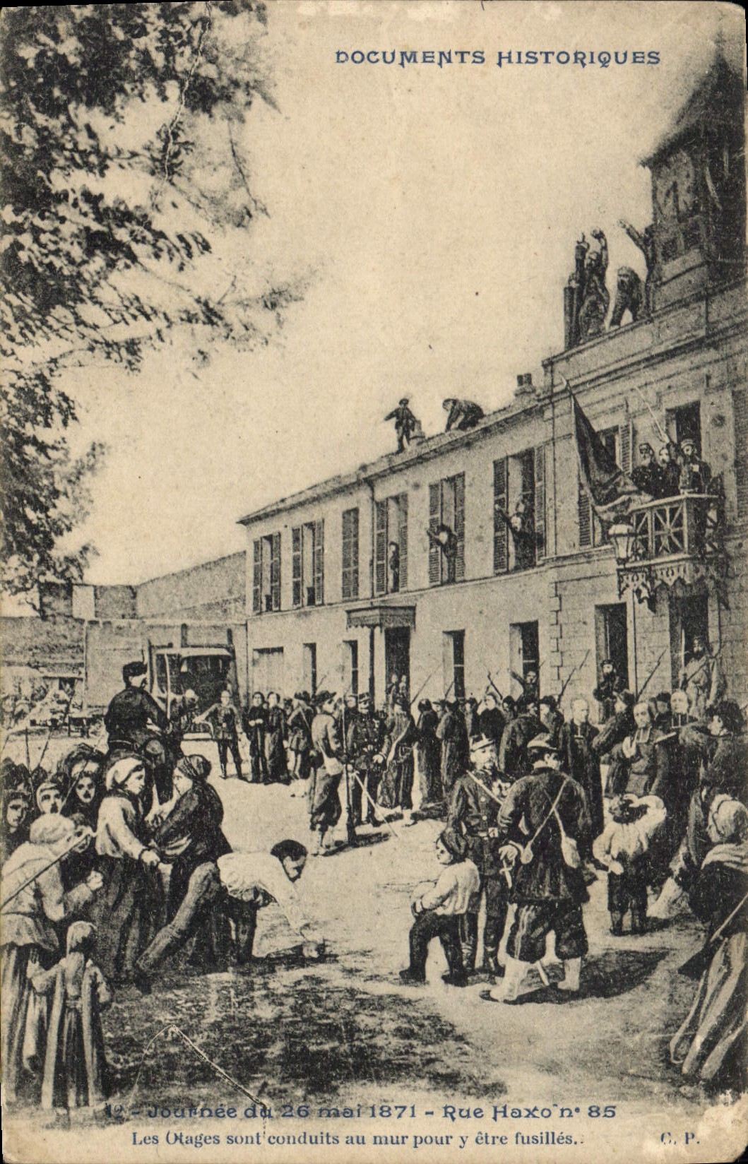 CPA Journee du 26 mai Rue Haxo Les otages sont conduits au mur pour y etre fusilles Militaria