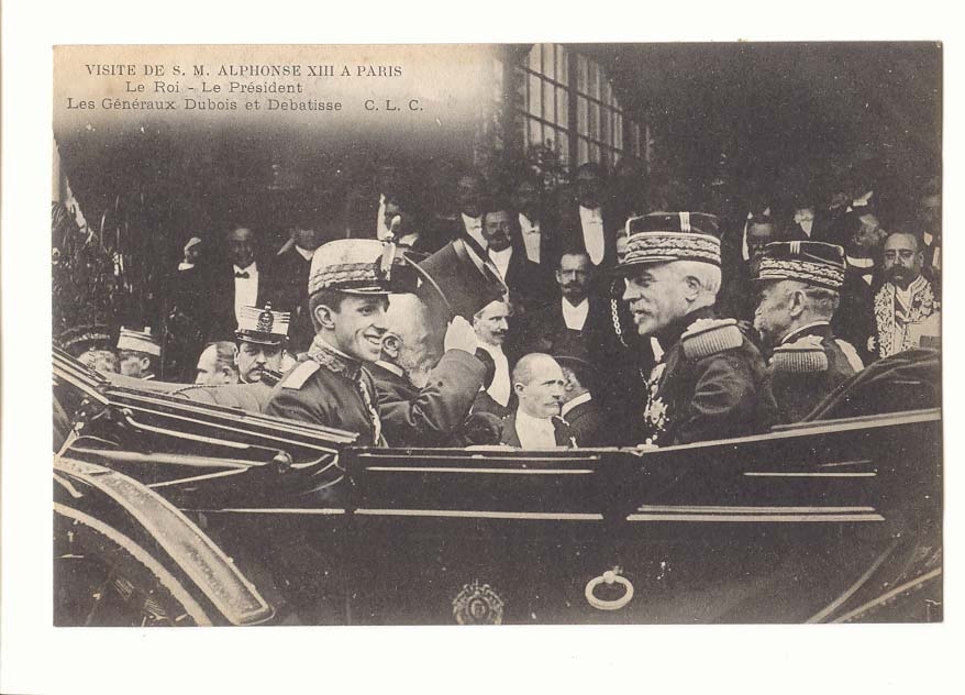 Visite de S M Alphonse XIII a Paris CPA Le Roi Le President Les Generaux Dubois et Debatisse