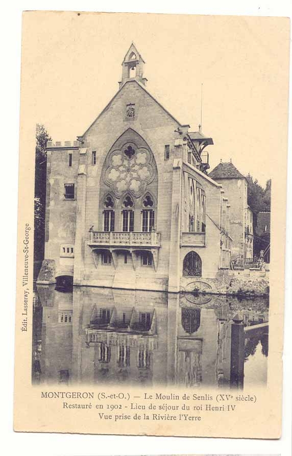Montgeron CPA Le moulin de Senlis (XVe siecle) Restaure en 1902 Lieu de sejour du roi Henri IV Vue prise de l'Yerre