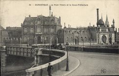 CPA Dunkerque Le Pont Thiers Et La Sous Prefecture