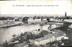 CPA Toulouse Eglise De La Daurade Ecole Des Beaux Arts