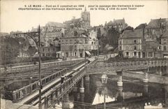 CPA Le Mans Pont en X construit en 1898 tramway à vapeur électrique