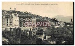 CPA Aix les Bains Hotel Bernascon et Chateau de la Roche du Roi 