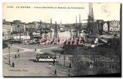 CPA Le Havre Place Gambetta et Bassin du Commerce 