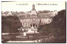CPA Le Havre l'hotel de ville et les jardin 