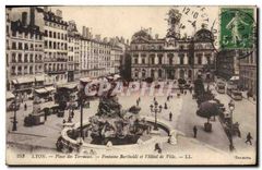 CPA Lyon Place des Terreaux Fontaine Bartholdi et l'Hotel de Ville 