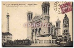 CPA Lyon La Basilique de Fourviere L'ancienne Chapelle La Tour metallique 