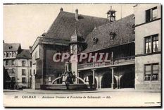 CPA Colmar Ancienne Douane et Fontaine de Schwendi 