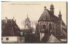CPA Colmar Clocher de la cathedrale et chapelle de l'hopital 