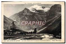 CPA La Savoie Pittoresque les Alpes de Savoie la Vallee d'Averolle et la pointe de Charbonnel haute 