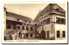 CPA Colmar Kaufhaus Ancienne Douane 