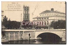 CPA Paris Le Pont au Change La Colonne de Juillet La Tour St Jacques et le Theatre Sarah Bernhart 