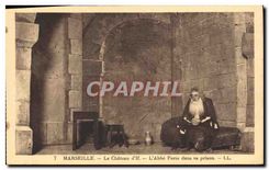 CPA Marseille Le Chateau d'If L'Abbe Faria dans sa prison 