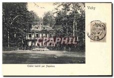 CPA Vichy Chalet habite par Napoleon