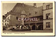 CPA Colmar Ancienne Douane 