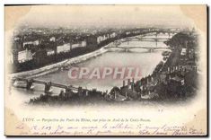 CPA Lyon Perspetive des Ponts du Rhone vue prise en Aval de la Croix Rousse 