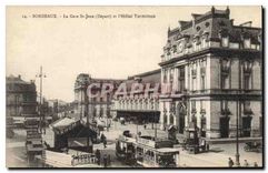 CPA Bordeaux La Gare St Jean (Depart) et l'Hotel Terminus Tramway