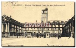 CPA Dijon Hotel de Ville Ancien Palais des Ducs de Bourgogne 