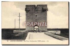 CPA Aigues Mortes La Tour Carbonniere XIII siecle 