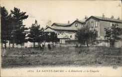 CPA La Sainte Baume L'Hotellerie et la Chapelle 