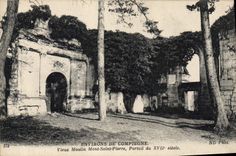 CPA Environs de Compiegne Vieux Moulin Mont Saint Pierre Portail du XVII siecle 