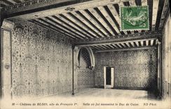 CPA Chateau de Blois aile de Frnacois I Salle ou fut assaisssine le Duc de Guise 