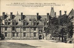 CPA Blois L et C Le Chateau Mon Hist Aile Louis Xii 