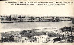 CPA Vue generale de Tarascon le Pont suspendu sur le Rhone l'ancien chateau du Roi Rene et le Cloche