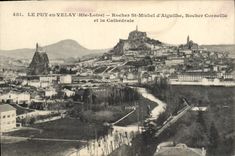 CPA Le Puy en Velay Hte Loire Rocher St Michel d'Aiguilhe Rocher Corneille et la Cathedrale 